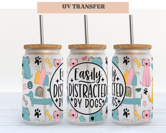 Distracted by dogs | 16 oz. Cup Wrap UV Transfer